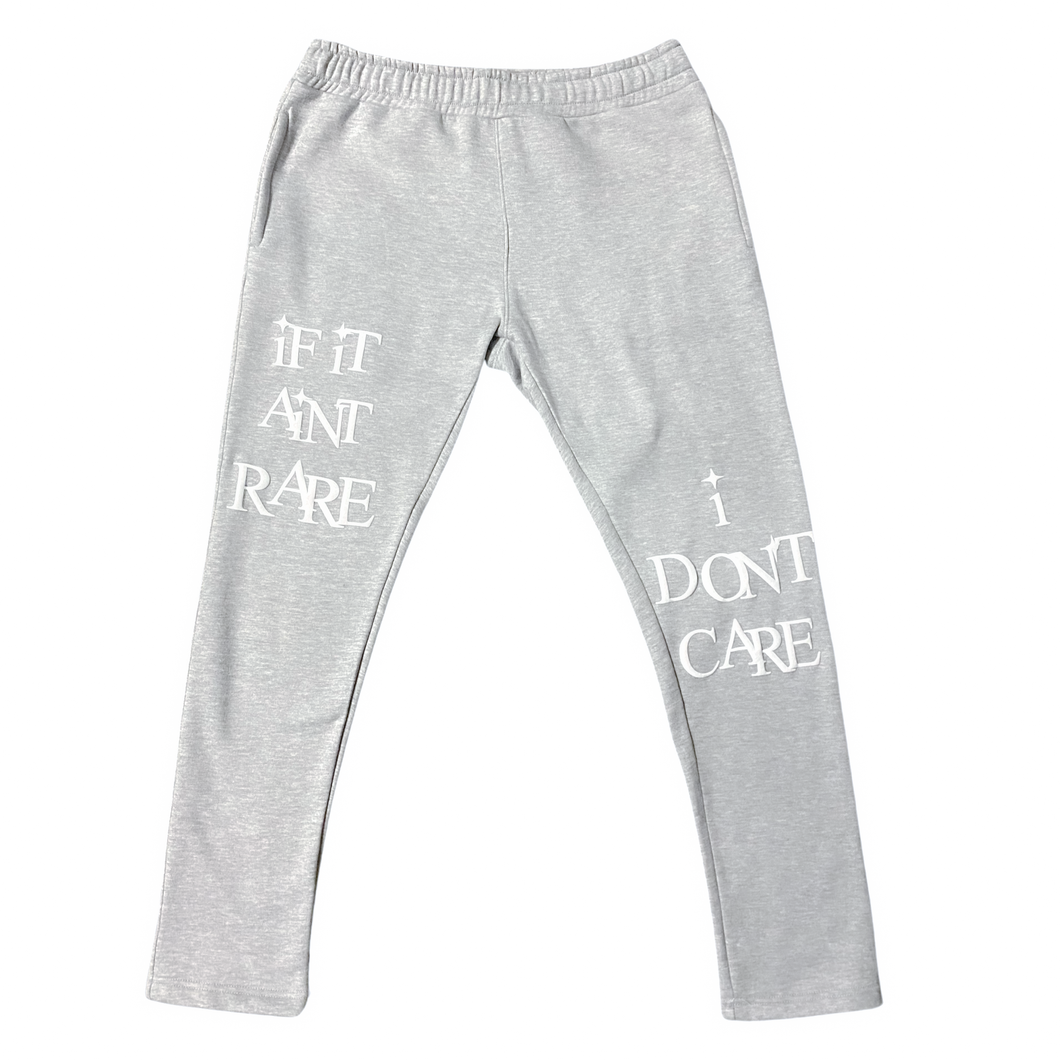 IF IT AIN'T RARE I DON'T CARE Sweatpants